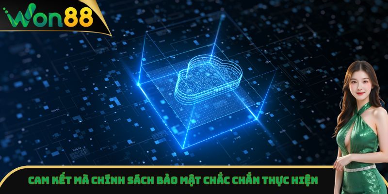Chính Sách Bảo Mật Won88 - Tìm Hiểu Thông Tin Đầy Đủ 4 Cam kết mà chính sách bảo mật chắc chắn thực hiện