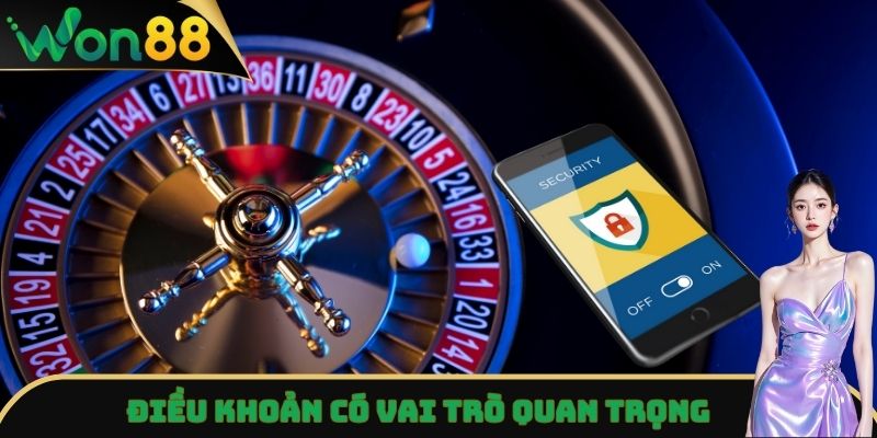 Điều Khoản Dịch Vụ - Thỏa Thuận Quyền Lợi Cùng Won88 1 Quy định điều khoản có ảnh hưởng lớn đối với nhà cái và người chơi