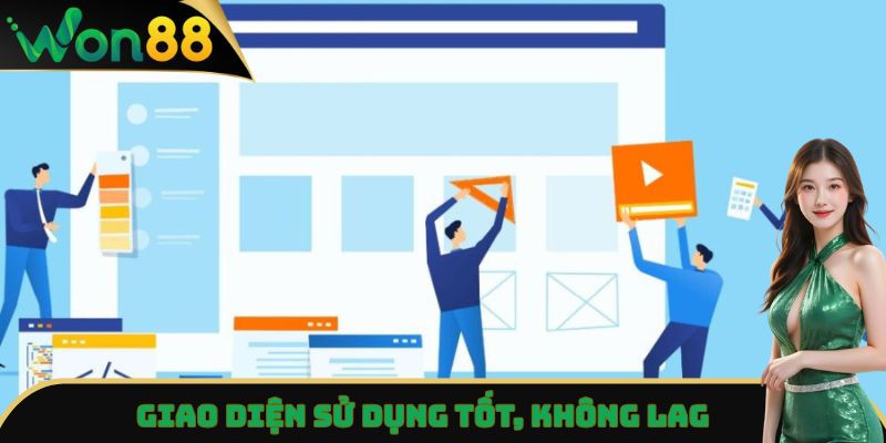 Link Vào Won88 - Truy Cập Siêu Nhanh, Không Lo Bị Chặn 3 Giao diện sử dụng tốt, không lag