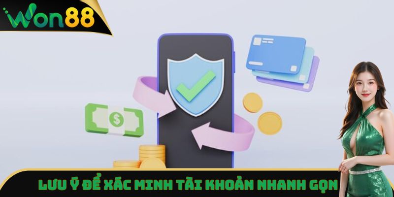 Xác Minh Tài Khoản Won88 - Hướng Dẫn Chi Tiết Các Thao Tác 4 Lưu ý để xác minh tài khoản nhanh gọn