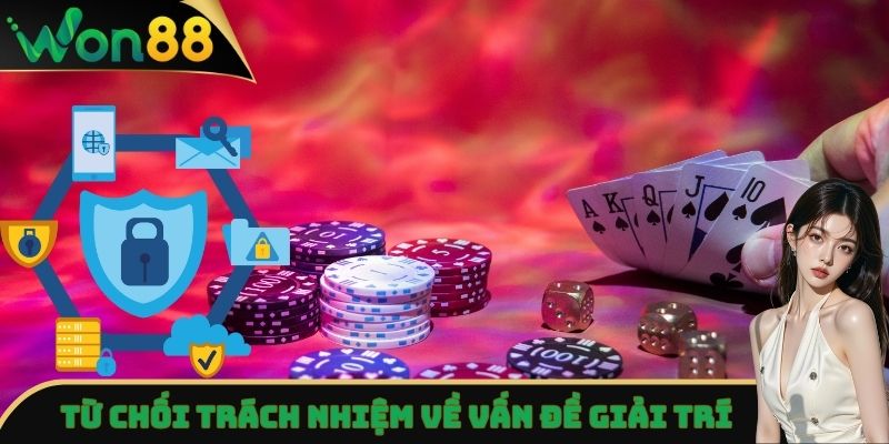 Miễn Trừ Trách Nhiệm - Quy Định An Toàn Cùng Nhà Cái Won88 4 Đơn vị miễn trừ trách nhiệm với hoạt động giải trí