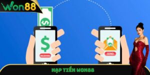Nạp Tiền Won88 Siêu Tốc 24/7 - Hướng Dẫn Cho Người Mới 10 Nạp tiền Won88