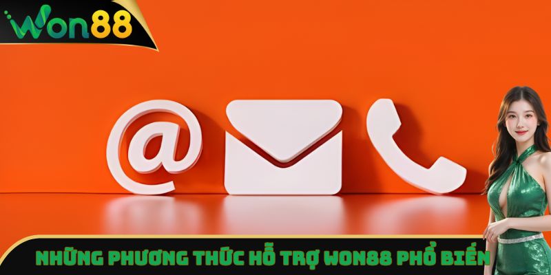 Hỗ Trợ Won88 - Dịch Vụ Chăm Sóc Khách Hàng Chuyên Nghiệp 4 Những phương thức hỗ trợ Won88 phổ biến