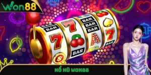 Nổ Hũ Won88 - Săn Jackpot Khủng, Rinh Quà Lớn Tại Nhà Cái 5 Nổ hũ Won88