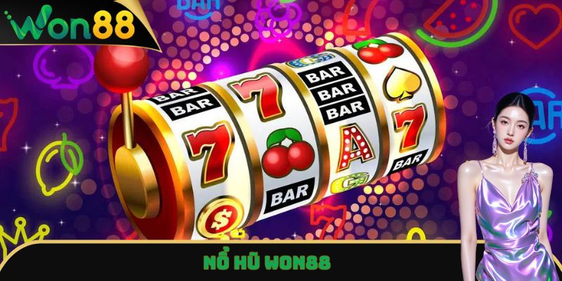 Nổ Hũ Won88 - Săn Jackpot Khủng, Rinh Quà Lớn Tại Nhà Cái 1 Nổ hũ Won88