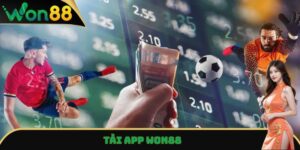 Tải App Won88 - Hướng Dẫn Thực Hiện Chi Tiết, Truy Cập Nhanh 8 Tải app Won88