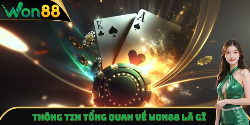 Won88 Là Gì - Cập Nhật Thông Tin Chính Xác Cho Người Chơi 2 Thông tin tổng quan về Won88 là gì