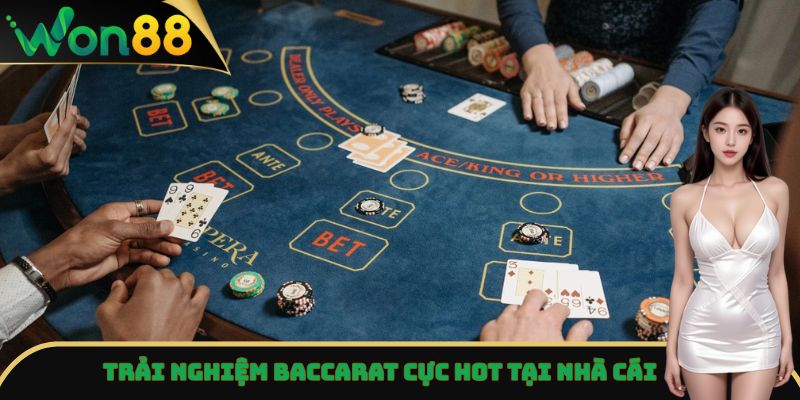 Won88 Casino - Sân Chơi Đỉnh Cao, Rinh Thưởng Khủng 2025 3 Trải nghiệm Baccarat cực hot tại nhà cái