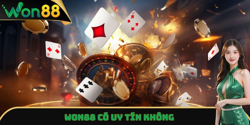 Won88 Có Uy Tín Không - Phong Phú Những Tiện Ích Tuyệt Vời 1 Won88 có uy tín không